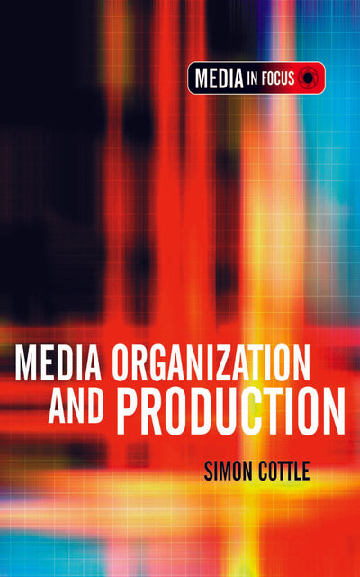 Media Organization and Production