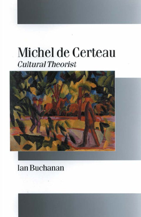 Michel De Certeau Cultural Theorist