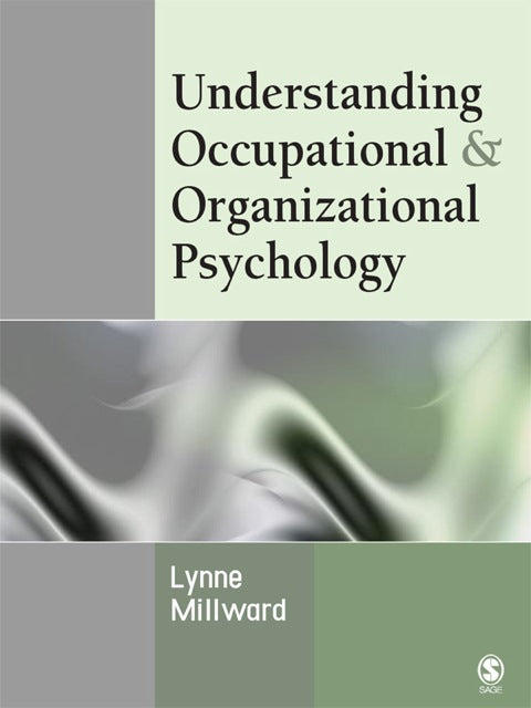 Understanding Occupational and Organizational Psychology