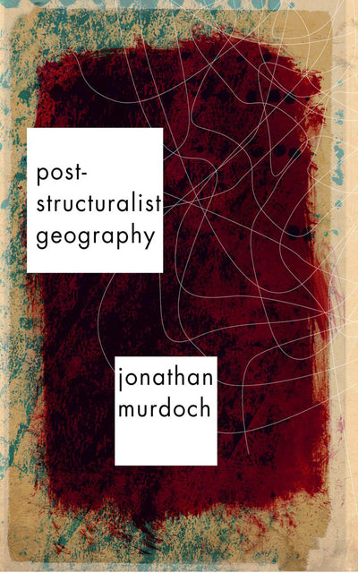 Post-Structuralist Geography
