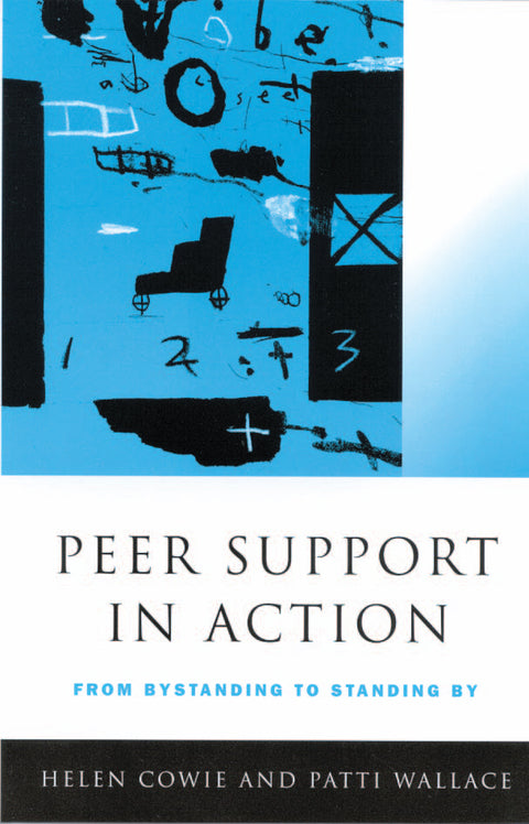 Peer Support in Action From Bystanding to Standing By