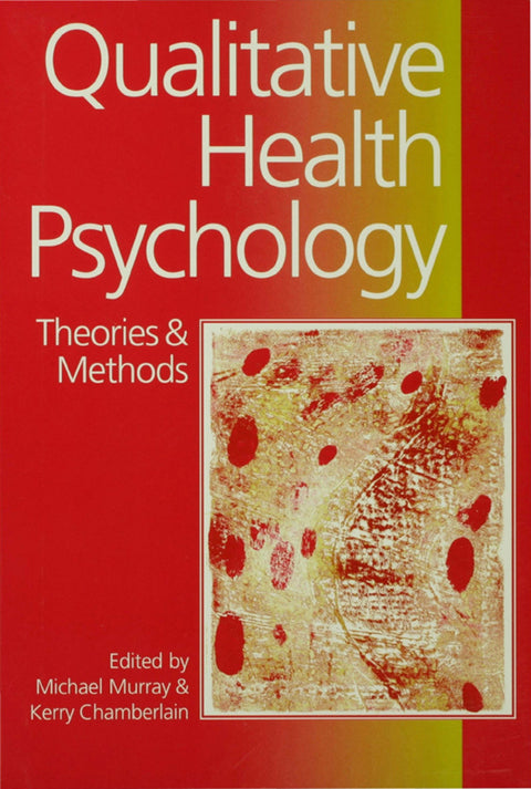 Qualitative Health Psychology Theories and Methods