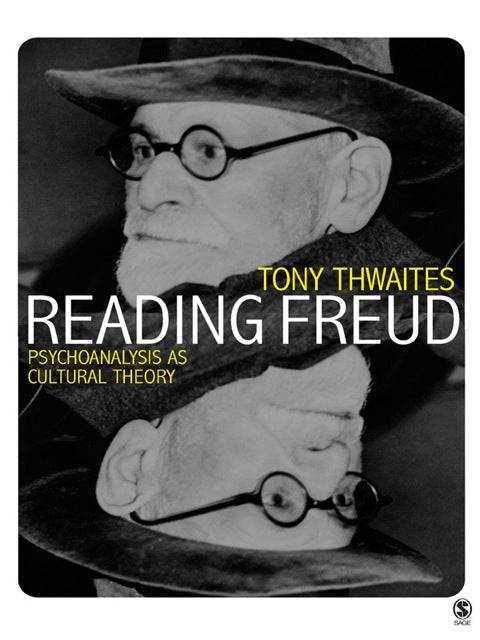 Reading Freud Psychoanalysis As Cultural Theory