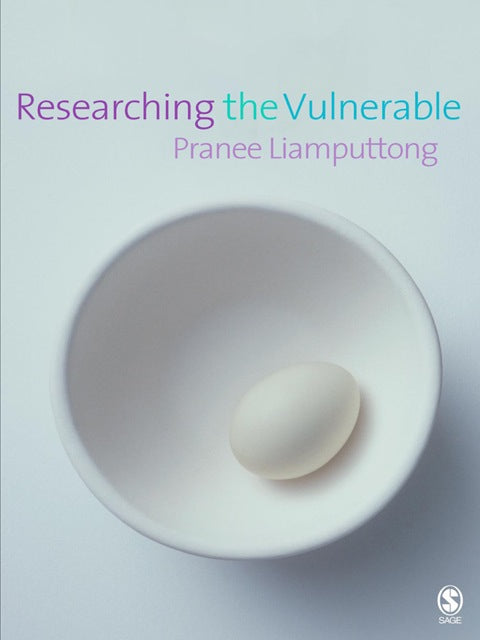 Researching the Vulnerable a Guide to Sensitive Research Methods