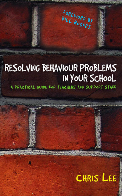 Resolving Behaviour Problems in Your School