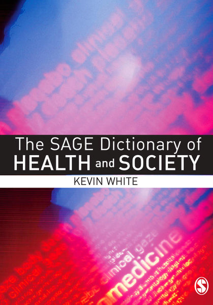 Sage Dictionary of Health and Society