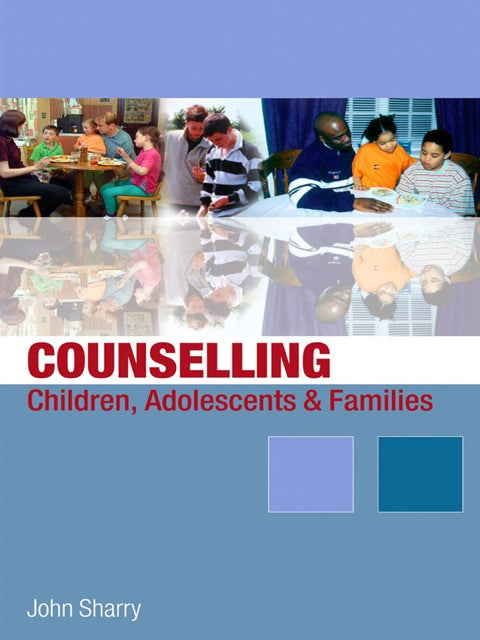 Counselling Children Adolescents and Families a Strengths Based Approach