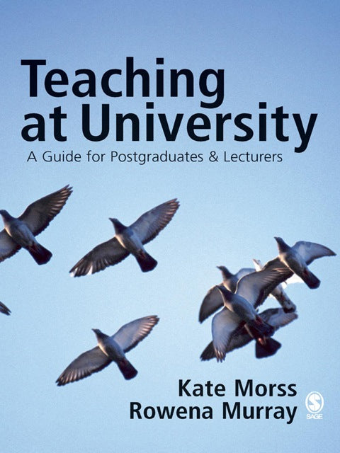 Teaching at University a Guide for Postgraduates and Researchers
