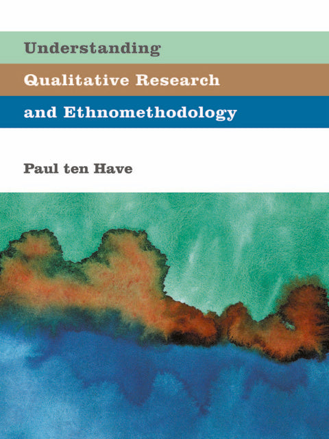 Understanding Qualitative Research and Ethnomethodology