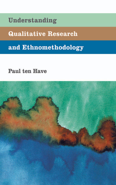 Understanding Qualitative Research and Ethnomethodology