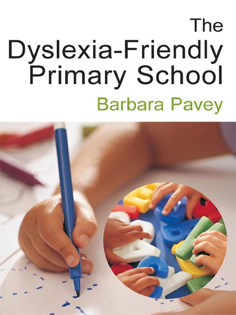 Dyslexia Friendly Primary School a Practical Guide for Teachers