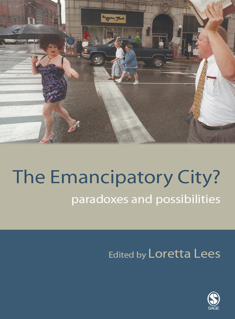 Emancipatory City Paradoxes and Possibilities