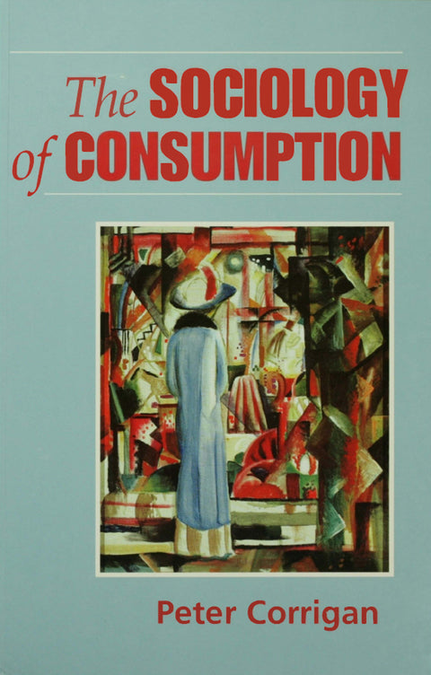 Sociology of Consumption an Introduction