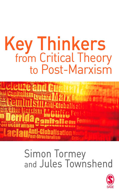 Key Thinkers From Critical Theory to Post-Marxism