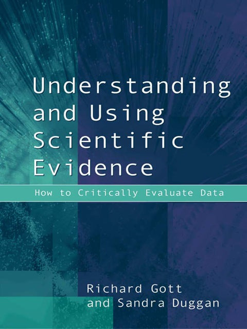 Understanding and Using Scientific Evidence How to Critically Evaluate Data