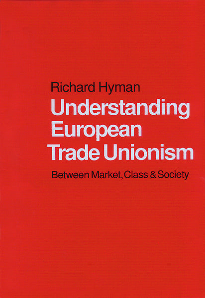 Understanding European Trade Unionism