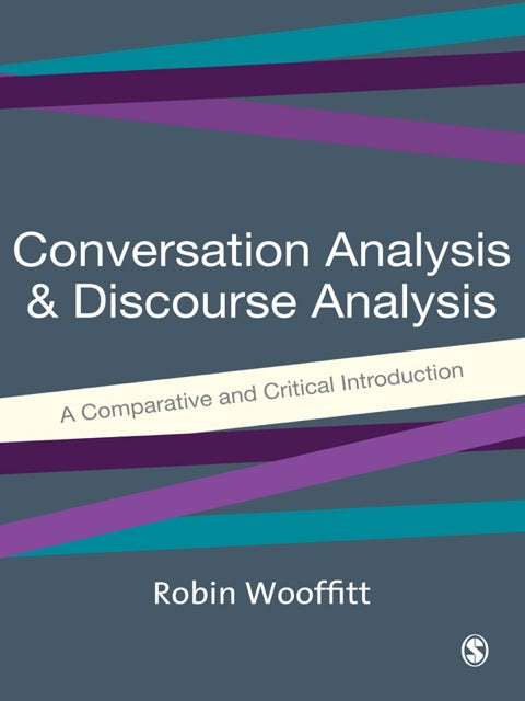 Conversation Analysis and Discourse Analysis a Comparative and Critical Introduction