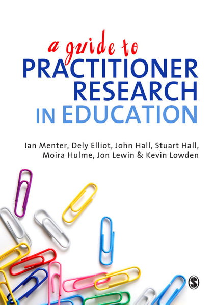 Guide to Practitioner Research in Education