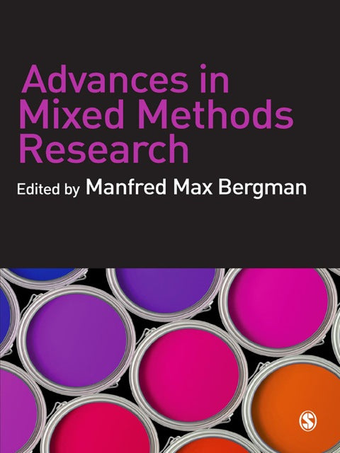 Advances in Mixed Methods Research Theories and Applications