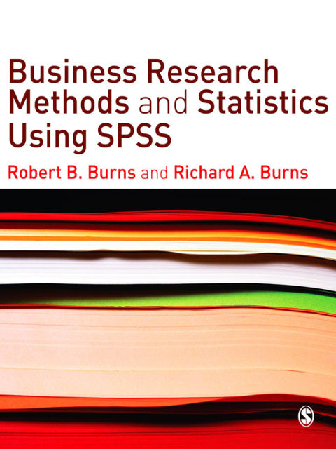 Business Research Methods and Statistics Using Spss
