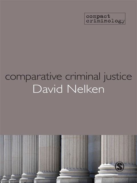 Comparative Criminal Justice Making Sense of Difference