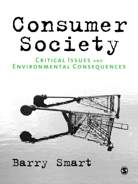 Consumer Society Critical Issues and Environmental Consequences