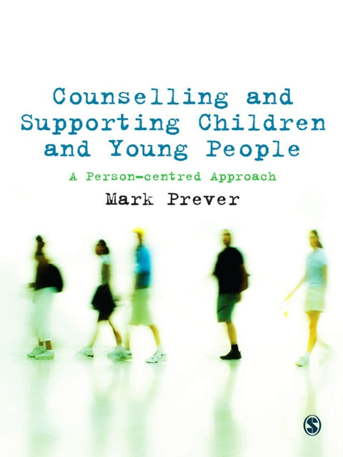 Counselling and Supporting Children and Young People a Person Centred Approach