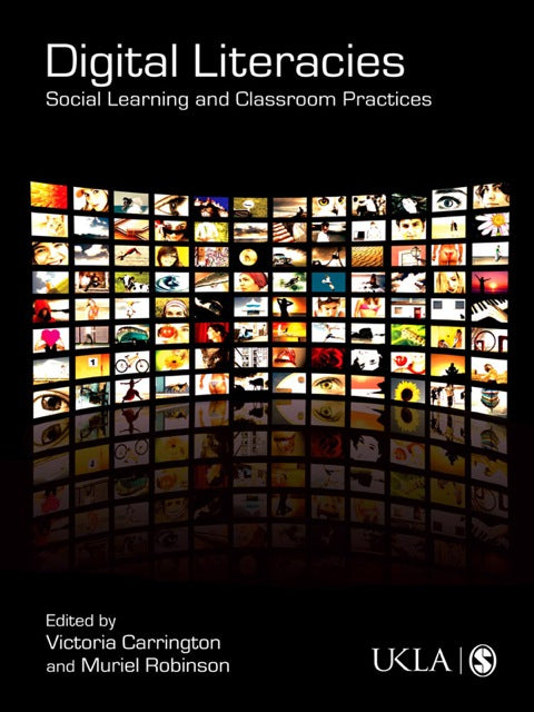Digital Literacies Social Learning and Classroom Practices