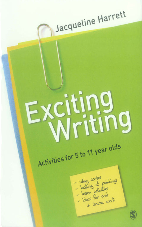 Exciting Writing Activities for Five to Eleven Year Olds