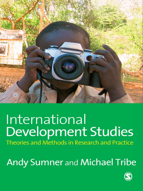 International Development Studies Theories and Methods in Research and Practice
