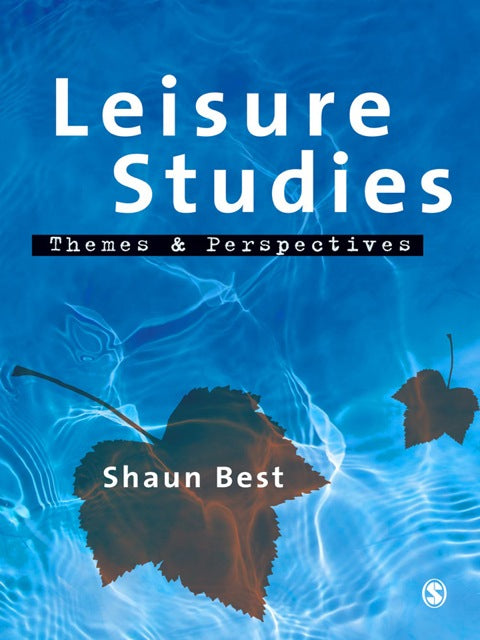 Leisure Studies Themes and Perspectives