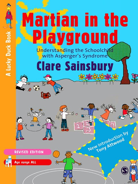 Martian in the Playground Understanding the Schoolchild With Aspergers Syndrome