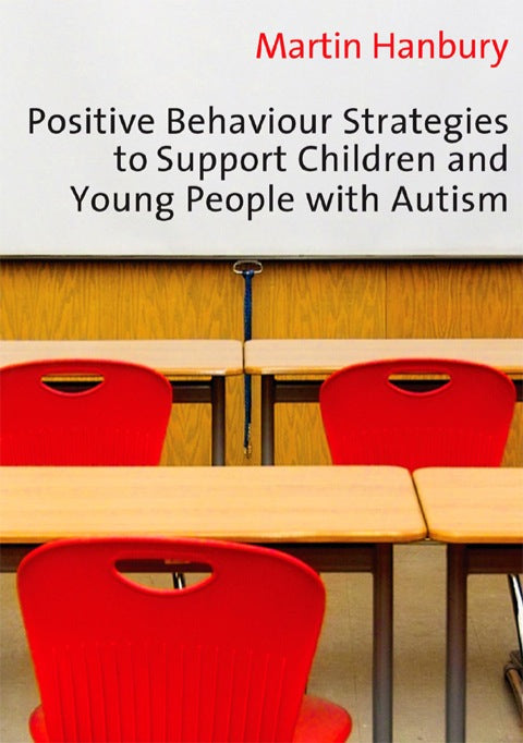 Positive Behaviour Strategies to Support Children and Young People With Autism
