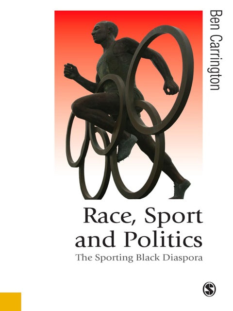 Race Sport and Politics the Sporting Black Diaspora