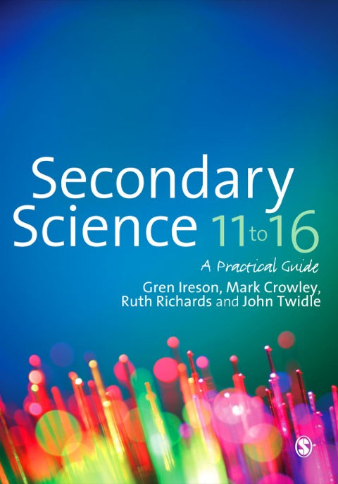 Secondary Science 11-16 a Practical Guide