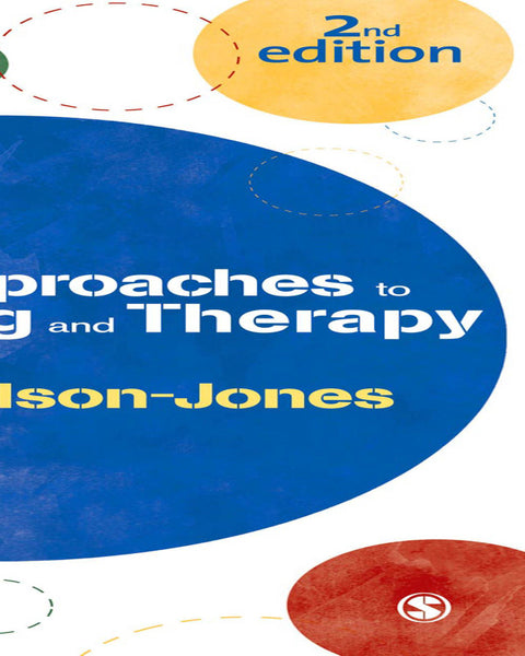 Six Key Approaches to Counselling and Therapy