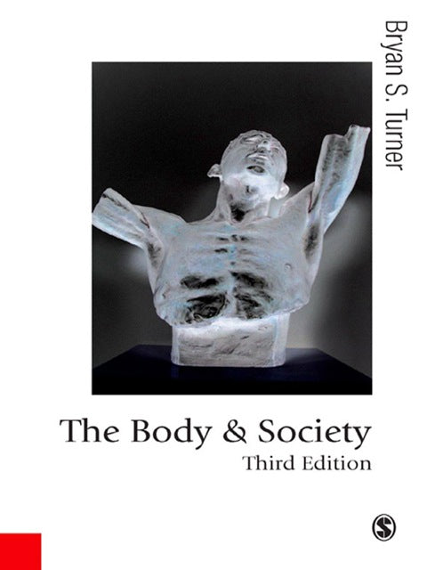 Body and Society Explorations in Social Theory