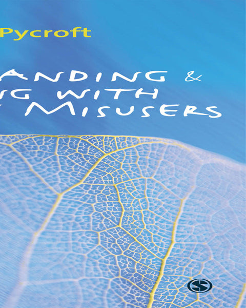 Understanding and Working With Substance Misusers