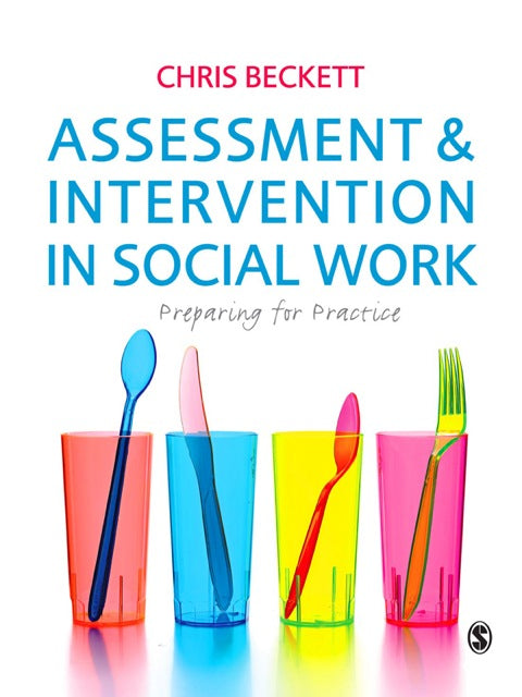 Assessment and Intervention in Social Work Preparing for Practice