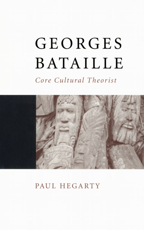 Georges Bataille Core Cultural Theorist
