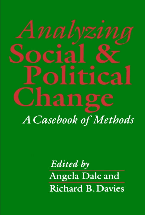 Analyzing Social and Political Change a Casebook of Methods
