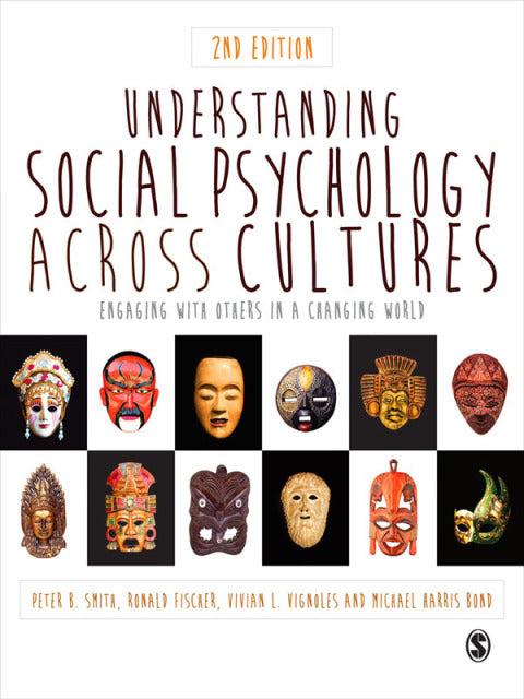 Understanding Social Psychology Across Cultures Engaging With Others in a Changing World