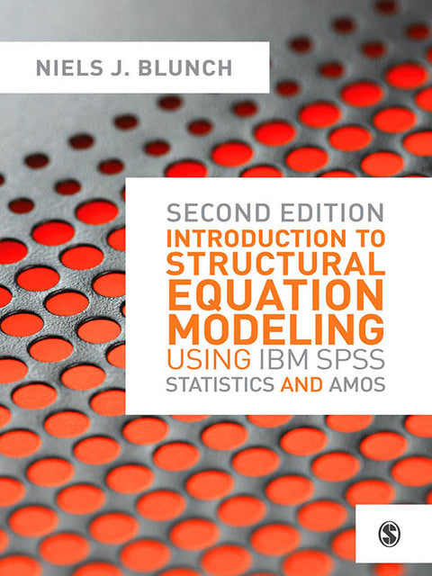 Introduction to Structural Equation Modeling Using Ibm Spss Statistics and Amos