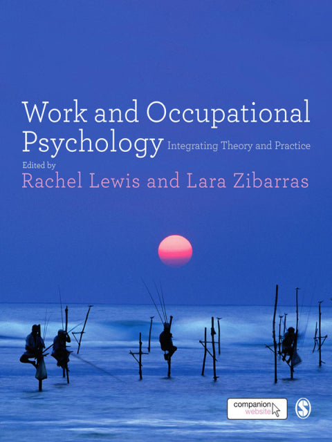 Work and Occupational Psychology Integrating Theory and Practice