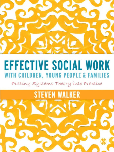 Effective Social Work With Children Young People and Families