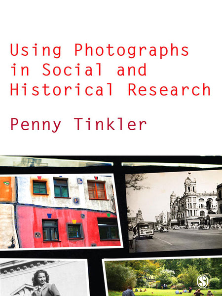 Using Photographs in Social and Historical Research