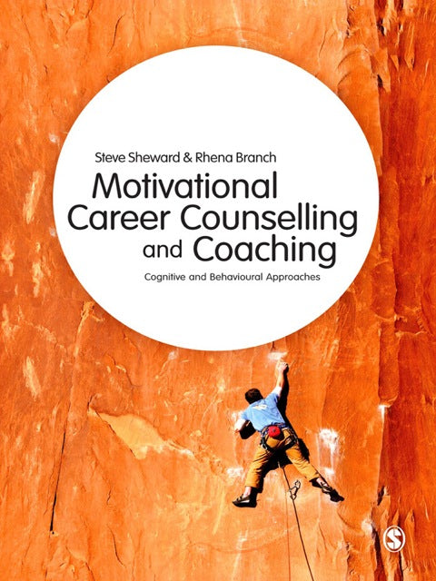 Motivational Career Counselling and Coaching Cognitive and Behavioural Approaches