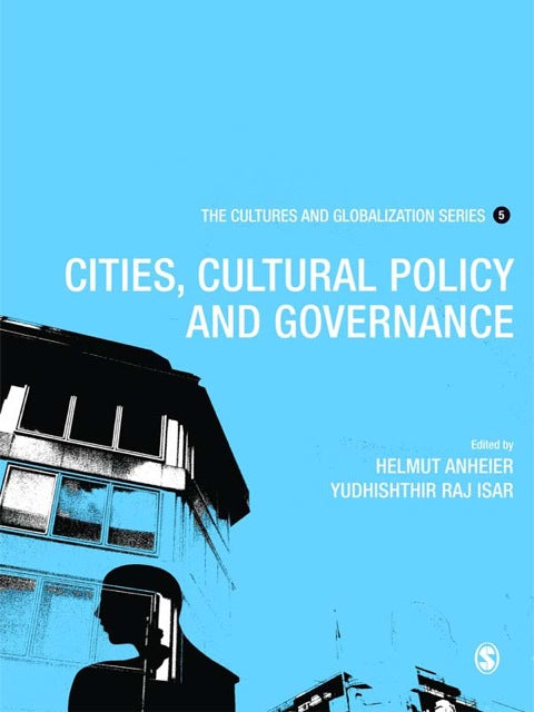 Cultures and Globalization Cities Cultural Policy and Governance