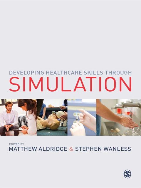 Developing Healthcare Skills Through Simulation
