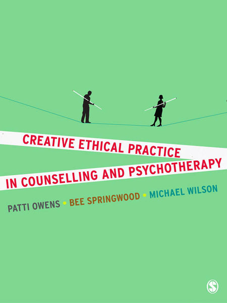 Creative Ethical Practice in Counselling and Psychotherapy